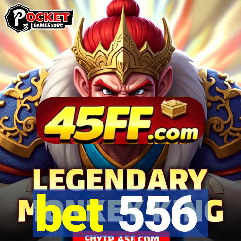 bet 556